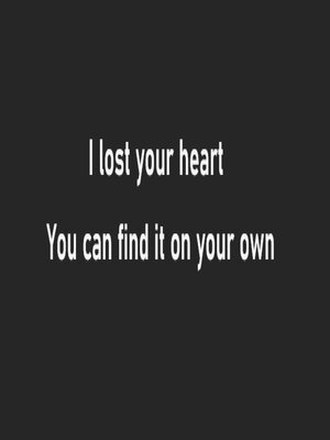 cover image of I lost your heart